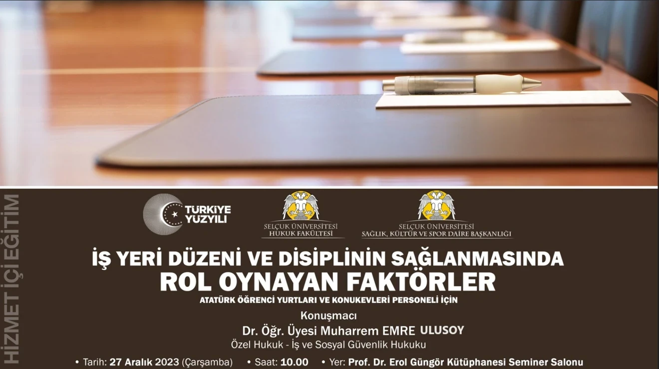 İş Yeri Düzeni ve Disiplinin Sağlanmasında Rol Oynayan Faktörler konulu Hizmet İçi Eğitimi gerçekleştirildi.
